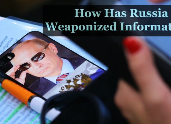 How has Russia Weaponized Information?
