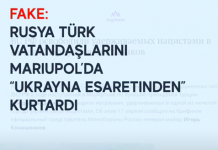 Fake: Rusya Türk Vatandaşlarını Mariupol’da “Ukrayna esaretinden” kurtardı