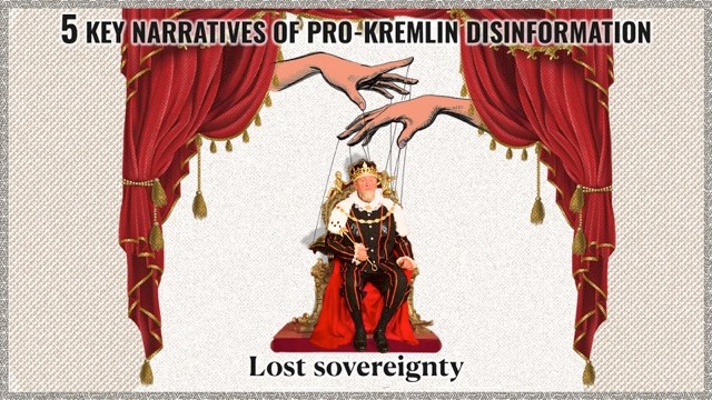 Key Narratives In Pro-Kremlin Disinformation Part 3: ‘Lost Sovereignty’￼