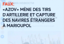 Faux: « Azov » mène des tirs d’artillerie et capture des navires étrangers à Marioupol