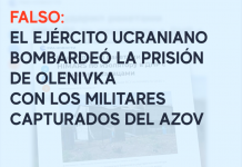 Falso: El ejército ucraniano bombardeó la prisión de Olenivka con los militares capturados del Azov