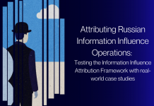 Attributing Russian Information Influence Operations: Testing the Information Influence Attribution Framework with real-world case studies